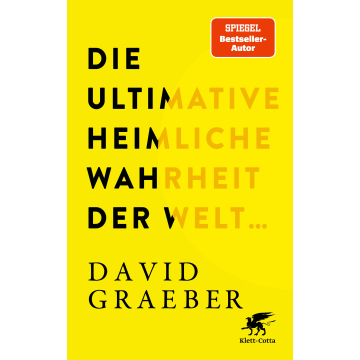 David Graeber: Die ultimative heimliche Wahrheit der Welt ...